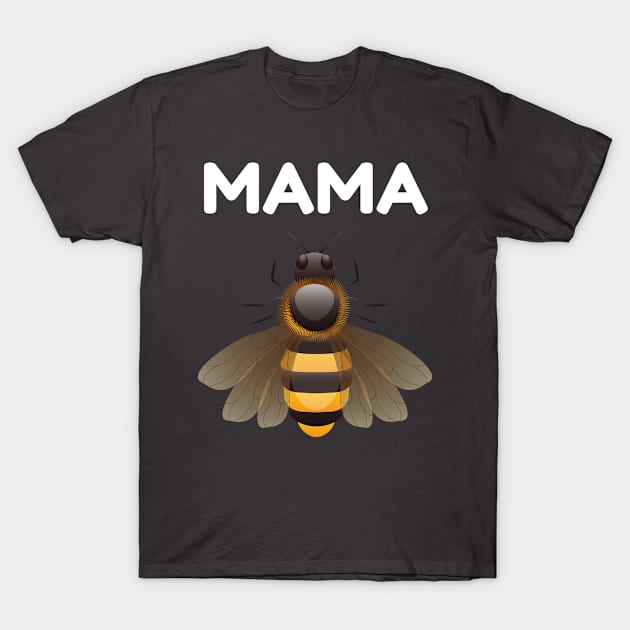 Bee Mama T-Shirt by amitsurti